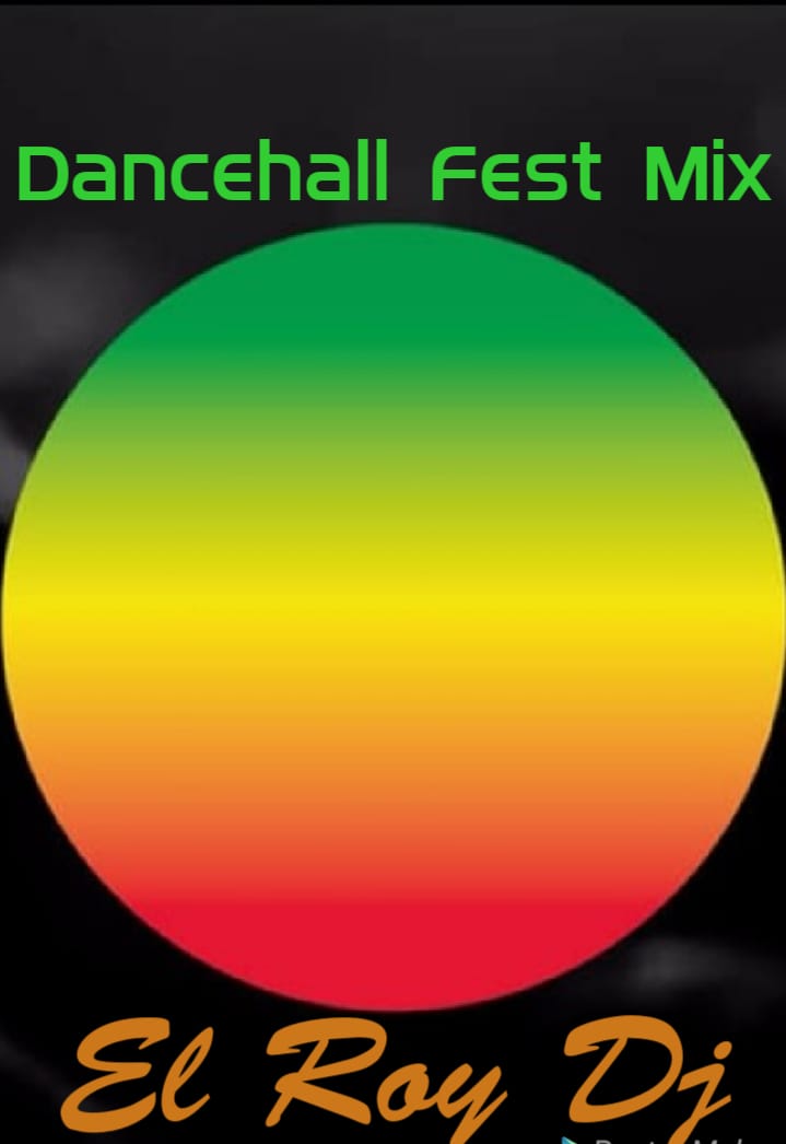 Dancehall Fest mixtape by ( El Roy dj )